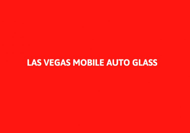 Las Vegas Mobile Auto Glass