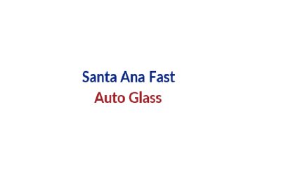 Santa Ana Fast Auto Glass
